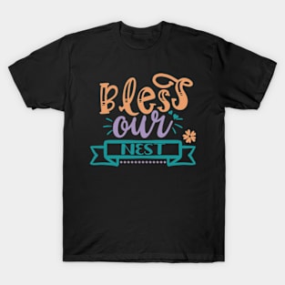 Bless Our Nest T-Shirt